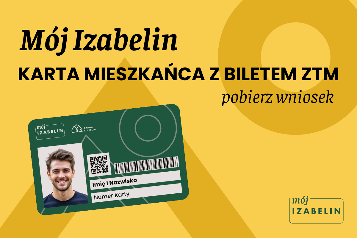 aktualność: Wniosek o wydanie karty fizycznej z programu „Mój Izabelin”