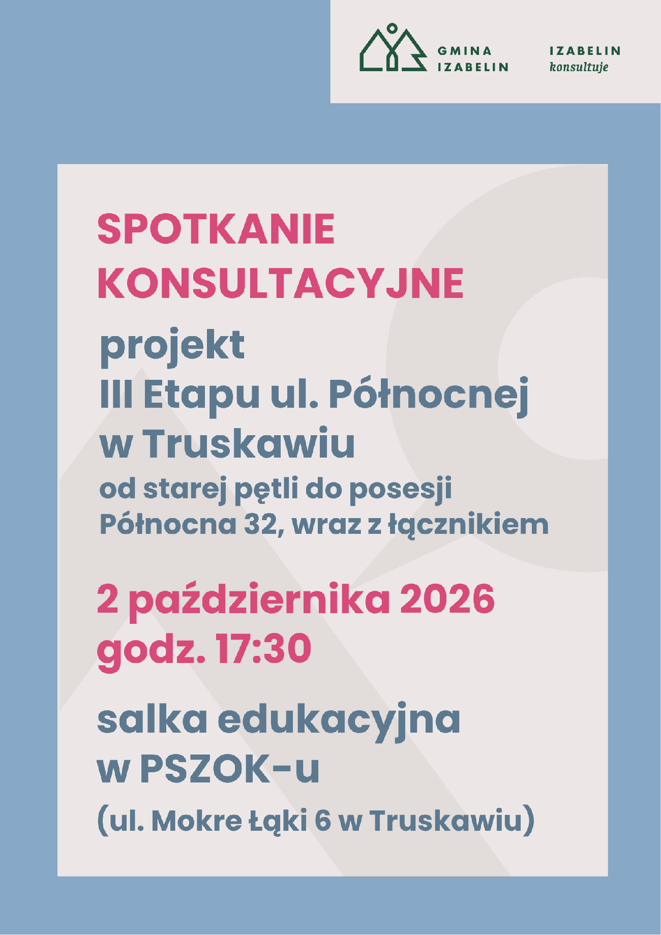 aktualność: Zaproszenie na spotkanie: III Etap ul. Północnej w Truskawiu
